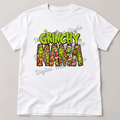 Grinchy Mama – Christmas Characters White Gildan T-Shirt smaller centered print with faded watermark